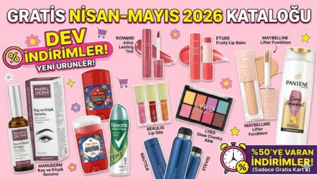 Gratis 1 Nisan – 4 Mayıs 2026 Kataloğu: Bahar İndirimleri ve Fiyat Analizi