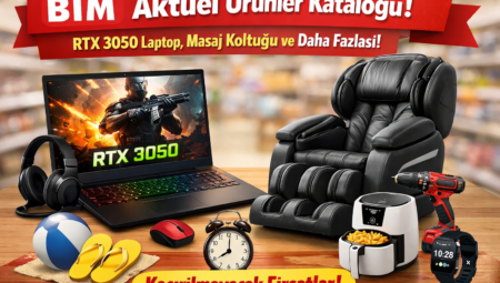 BİM 15 Nisan 2026 Aktüel Ürünler Kataloğu RTX 3050 Laptop, Masaj Koltuğu ve Daha Fazlası!
